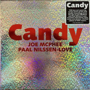 JOE MCPHEE & PAAL NILSSEN-LOVE / ジョー・マクフィー&ポール・ニルセン・ラヴ / CANDY