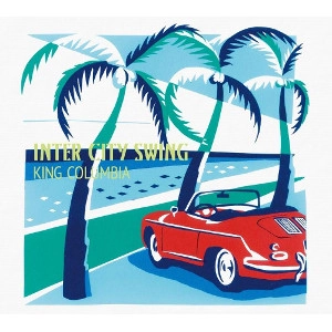 KING COLUMBIA / インター・シティ・スウィング / INTER CITY SWING 