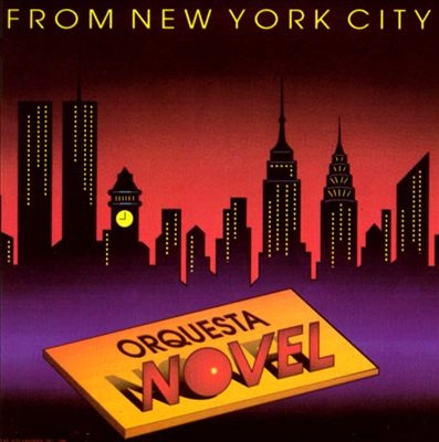 ORQUESTA NOVEL  / オルケスタ・ノベル / FROM NEW YORK