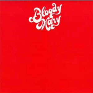 BLOODY MARY / ブラッディ・メアリー / BLOODY MARY