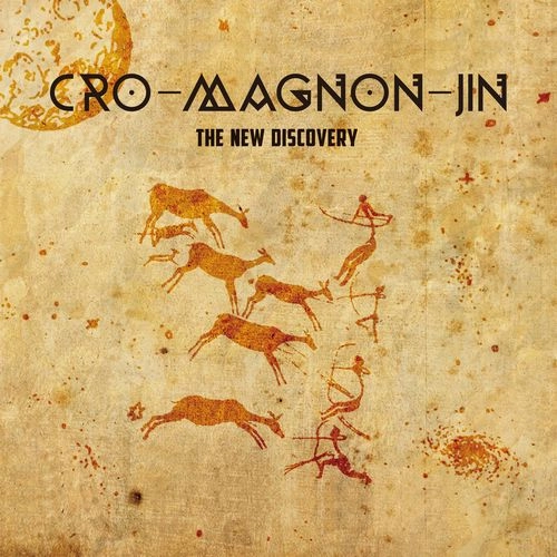 CRO-MAGNON-JIN / クロマニヨン仁 / The New Discovery