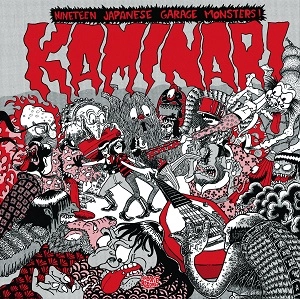 V.A.(KAMINARI - NINETEEN JAPANESE GARAGE MONSTERS -) / KAMINARI - NINETEEN JAPANESE GARAGE MONSTERS -