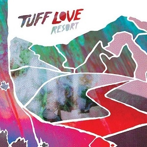 TUFF LOVE (INDIE POP) / RESORT　LP / RESORT
