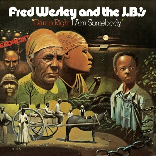 FRED WESLEY & THE J.B.'S / フレッド・ウェズリー&ザJ.B.'S / DAMN RIGHT I AM SOMEBODY