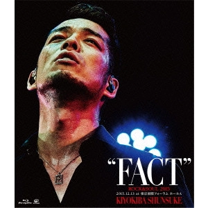 SHUNSUKE KIYOKIBA / 清木場俊介 / "ROCK&SOUL 2015 “FACT"" 2015.12.13 at 東京国際フォーラム ホールA"
