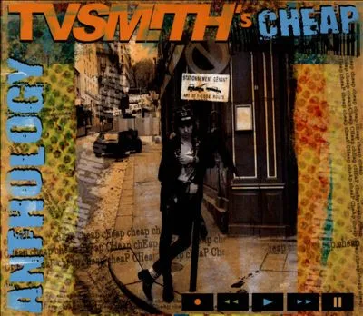 T.V. SMITH'S CHEAP / ANTHOLOGY