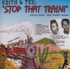 KEITH & TEX / キース・アンド・テックス / STOP THAT TRAIN