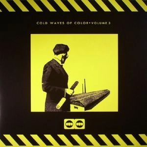 V.A. (NEW WAVE/POST PUNK/NO WAVE) / COLD WAVES OF COLOR VOLUME 3