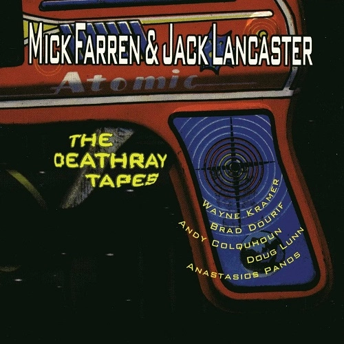 MICK FARREN & JACK LANCASTER / THE DEATHRAY TAPES