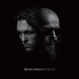 ELECTRIC GUITARS / エレクトリック・ギターズ / ストリング・フィーヴァー / STTING FEVER