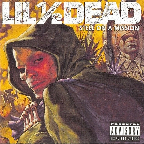 LIL 1/2 DEAD / リル・ハーフ・デッド / STEEL ON A MISSION "国内盤CD"