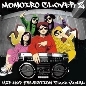 MOMOIRO CLOVER Z / ももいろクローバーZ / HIP HOP SELECTION 7INCH VINYL -LIMITED EDITION-(もっ黒ニナル果て / 5 THE POWER)