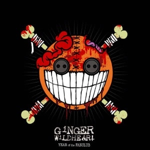 GINGER WILDHEART / ジンジャー・ワイルドハート / イヤー・オブ・ザ・ファンクラブ / YEAR OF THE FANCLUB