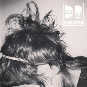 DRESSY BESSY / ドレッシー・ベッシー / KINGSIZED