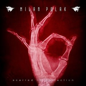 MILAN POLAK / SCARRED TO PERFECTION