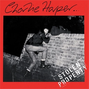 CHARLIE HARPER (UK SUBS) / STOLEN PROPERTY
