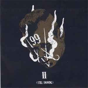 99 NOIZAGAIN / II (STILL SNOWING) (7")