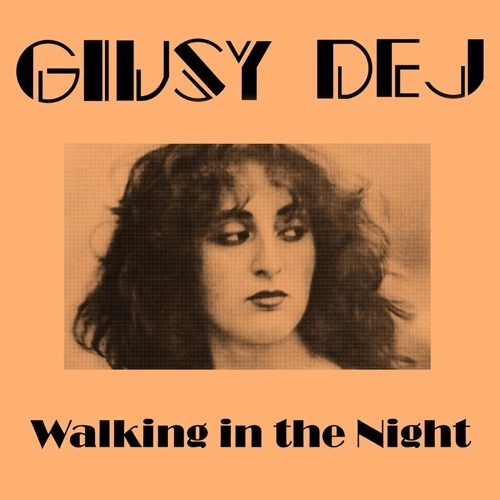 GIUSY DEJ / WALKING IN THE NIGHT
