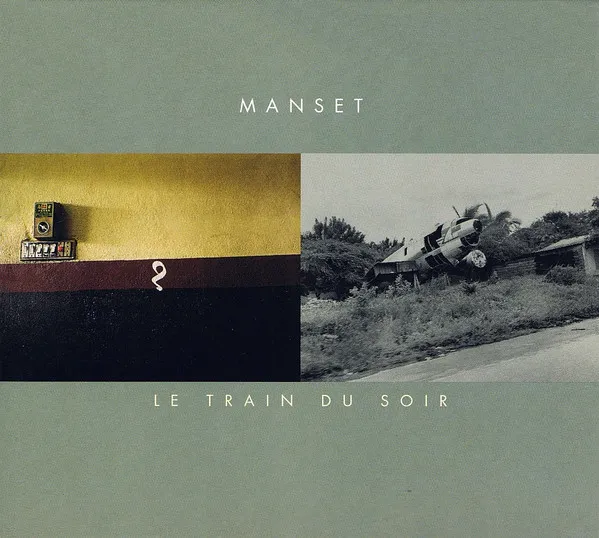 MANSET / LE TRAIN DU SOIR