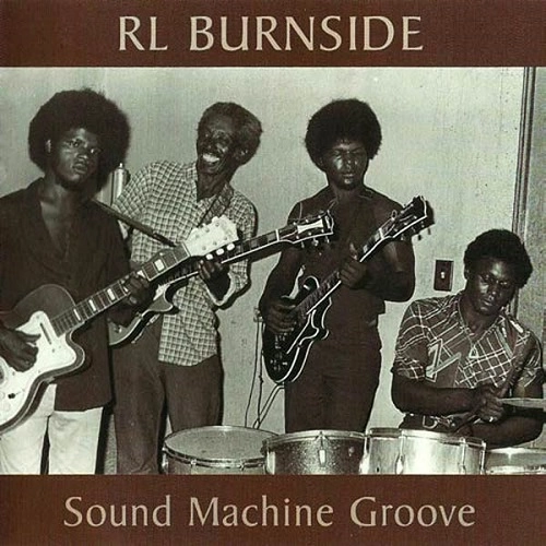 R.L. BURNSIDE / R.L. バーンサイド / SOUND MACHINE GROOVE