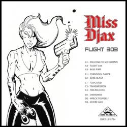 MISS DJAX / FLIGHT 303