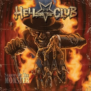 HELL IN THE CLUB / ヘル・イン・ザ・クラブ / シャドウ・オブ・モンスター / SHADOW OF THE MONSTER