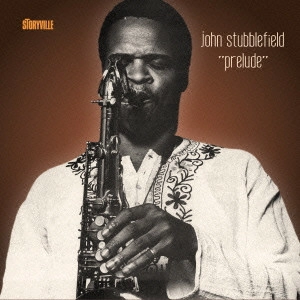 JOHN STUBBLEFIELD / ジョン・スタッブルフィールド / プレリュード / Prelude