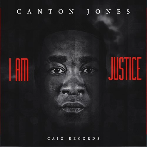 CANTON JONES / カントン・ジョーンズ / I AM JUSTICE