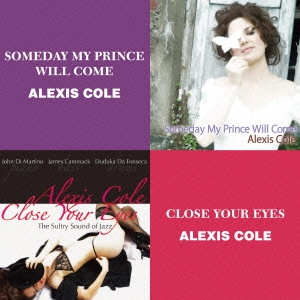 ALEXIS COLE / アレクシス・コール / いつか王子様が/クローズ・ユア・アイズ(仮)