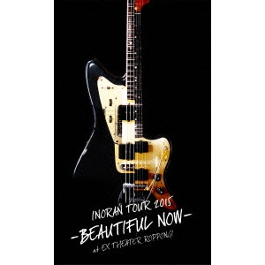 INORAN / イノラン / INORAN TOUR 2015 -BEAUTIFUL NOW- at EX THEATER ROPPONGI