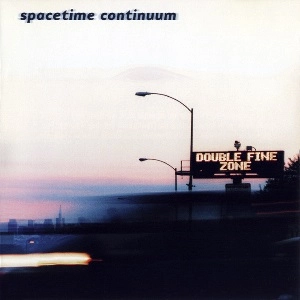 SPACETIME CONTINUUM / スペースタイム・コンティニウム / DOUBLE FINE ZONE