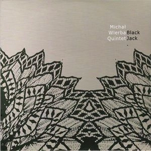 MICHAL WIERBA / BLACK JACK
