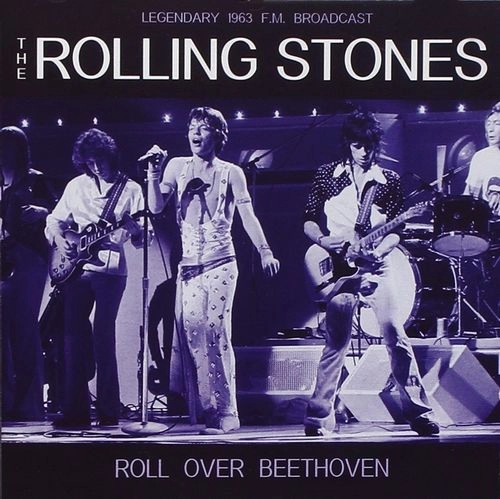 ROLLING STONES / ローリング・ストーンズ / ROLL OVER BEETHOVEN RADIO BROADCAST 1963