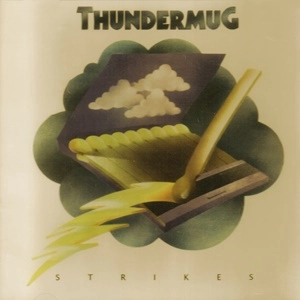THUNDERMUG / THUNDERMUG STRIKES