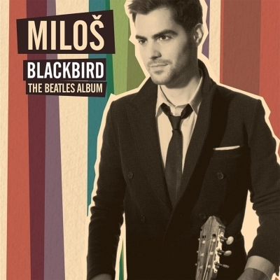 MILOS KARADAGLIC / ミロシュ・カラダグリッチ / BLACKBIRD - THE BEATLES ALBUM(CD)