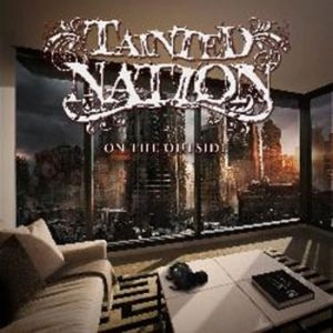 TAINTED NATION / ON THE OUTSIDE