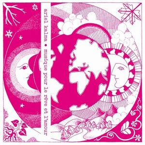ARIEL KALMA / MUSIQUE POUR LE REVE ET L'AMOUR