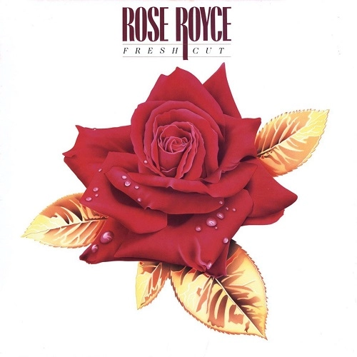 ROSE ROYCE / ローズ・ロイス / FRESH CUT