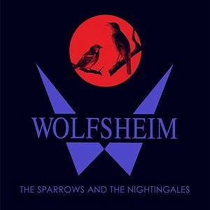WOLFSHEIM / THE SPARROW AND THE NIGHTINGALES