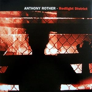 ANTHONY ROTHER / REDLIGHT DISTRICT