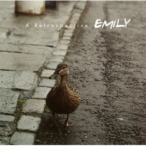 EMILY / A RETROSPECTIVE