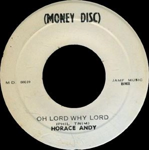 HORACE ANDY / ホレス・アンディ / OH LORD WHY LORD
