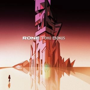 RONE / TOHU BONUS