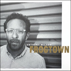 ANTHONY WILSON / アンソニー・ウィルソン / FROGTOWN