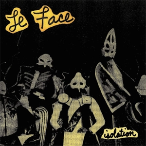 LE FACE / ISOLATION (LP)