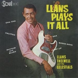 LLANS THELWELL & CELESTIALS / ランズ・セルウェル・アンド・セレスシャルズ / ランズ・プレイズ・イット・オール / LLANS PLAYS IT ALL