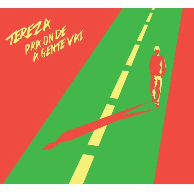 BANDA TEREZA / バンダ・テレーザ / PRA ONDE A GENTE VAI