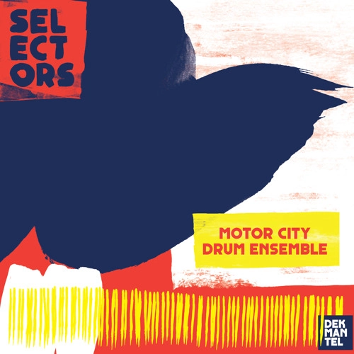 MOTOR CITY DRUM ENSEMBLE / モーター・シティ・ドラム・アンサンブル / SELECTORS 001 (LP) / SELECTORS 001 (LP) 