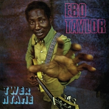 EBO TAYLOR / エボ・テイラー / TWER NYAME