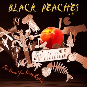 BLACK PEACHES / GET DOWN YOU DIRTY RASCALS +Downloadcode / GET DOWN YOU DIRTY RASCALS
